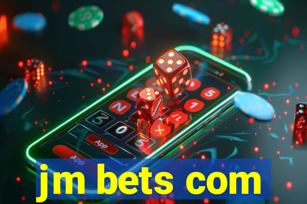 jm bets com